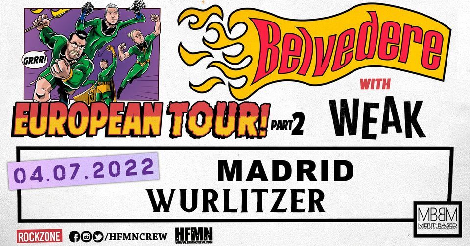 belvedere_✘_weak_04/07/2022_wurlitzer_ballroom_|_madrid