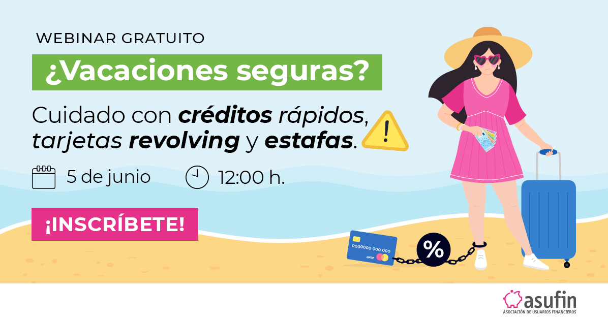 webinar:_¿vacaciones_seguras?_cuidado_con_los_créditos_rápidos,_tarjetas_revolving_y_estafas